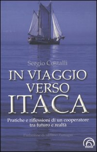 In viaggio verso Itaca. Pratiche e riflessioni di un cooperatore tra futuro e realtà - Librerie.coop