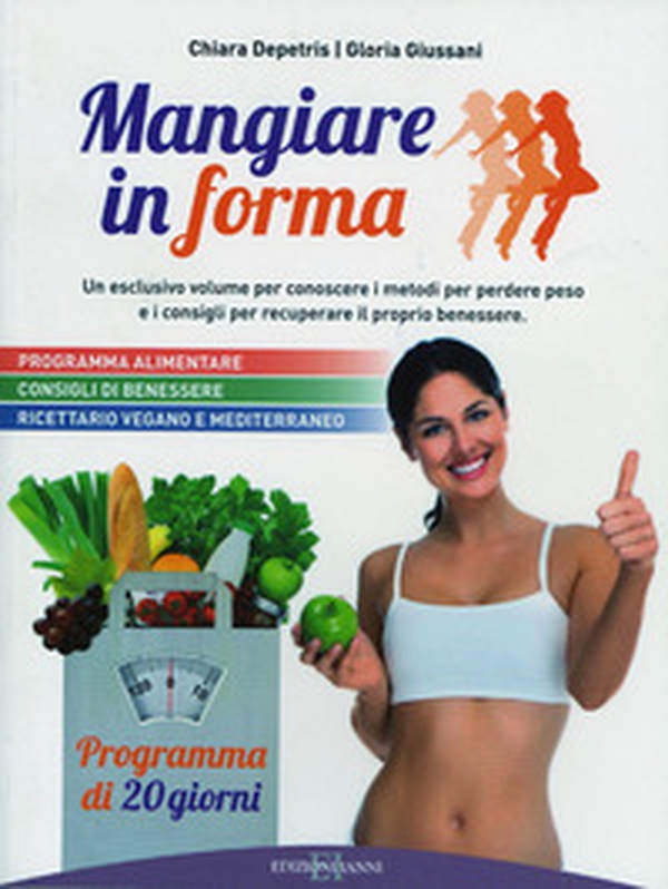 Mangiare in forma - Librerie.coop Mangiare in forma - Librerie.coop