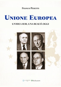 Unione Europea. Un'idea ieri, una realtà oggi - Librerie.coop