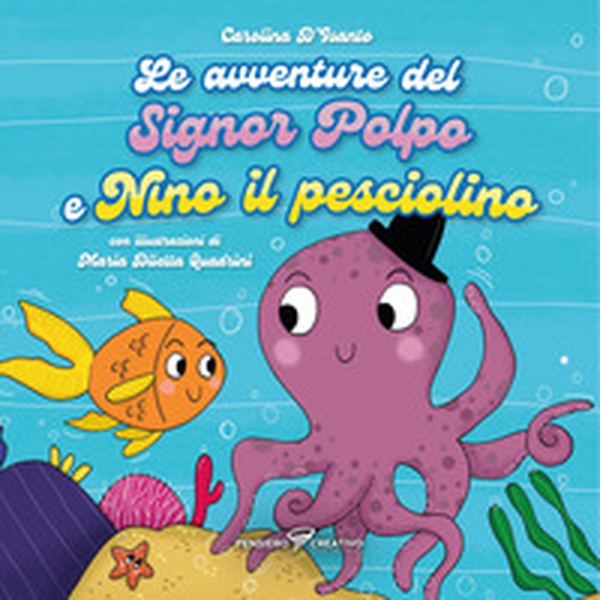 Le avventure del signor Polpo e Nino il pesciolino - Librerie.coop Le avventure del signor Polpo e Nino il pesciolino - Librerie.coop