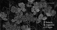 Il bosco, la ragazza e il lupo - Librerie.coop Il bosco, la ragazza e il lupo - Librerie.coop