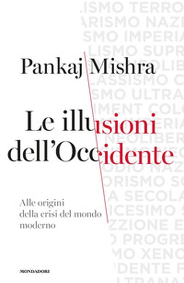 Le illusioni dell'Occidente. Alle origini della crisi del mondo moderno - Librerie.coop Le illusioni dell'Occidente. Alle origini della crisi del mondo moderno - Librerie.coop