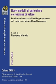 Nuovi modelli di agricoltura e creazione di valore. Le risorse immateriali nella governance del valore nei sistemi locali campani - Librerie.coop Nuovi modelli di agricoltura e creazione di valore. Le risorse immateriali nella governance del valore nei sistemi locali campani - Librerie.coop