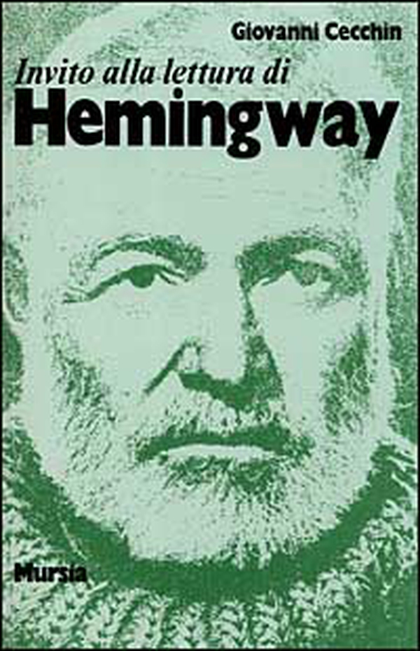 Invito alla lettura di Ernest Hemingway - Librerie.coop Invito alla lettura di Ernest Hemingway - Librerie.coop