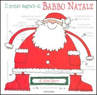 Il mondo segreto di Babbo Natale - Librerie.coop