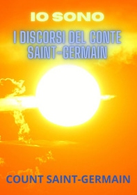 Io sono. I discorsi del conte Saint-Germain - Librerie.coop Io sono. I discorsi del conte Saint-Germain - Librerie.coop