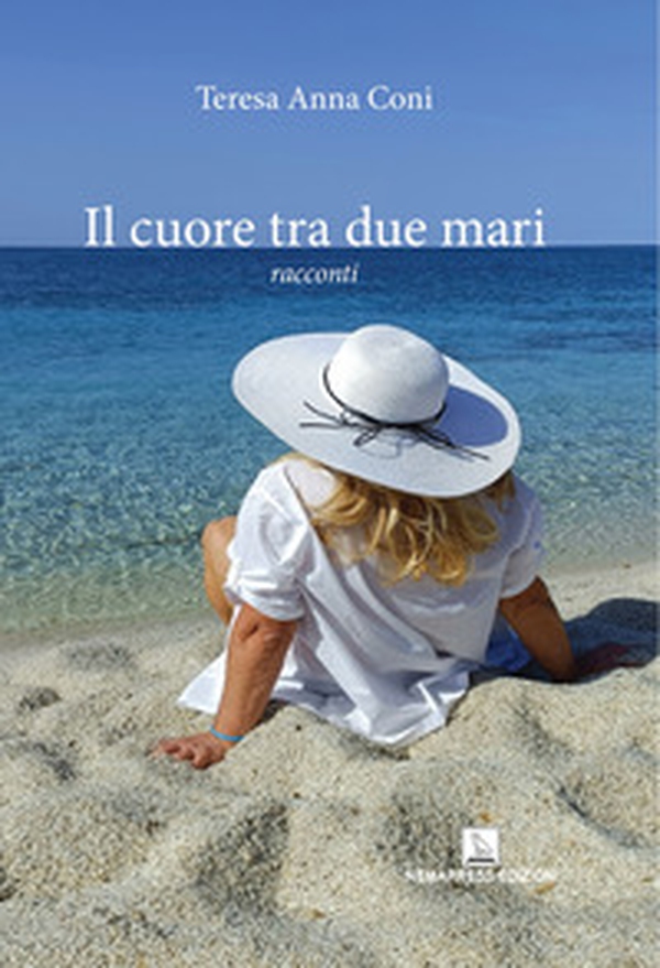 Il cuore tra due mari - Librerie.coop Il cuore tra due mari - Librerie.coop