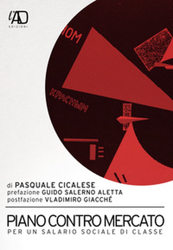 Piano contro mercato. Per un salario sociale di classe - Librerie.coop Piano contro mercato. Per un salario sociale di classe - Librerie.coop