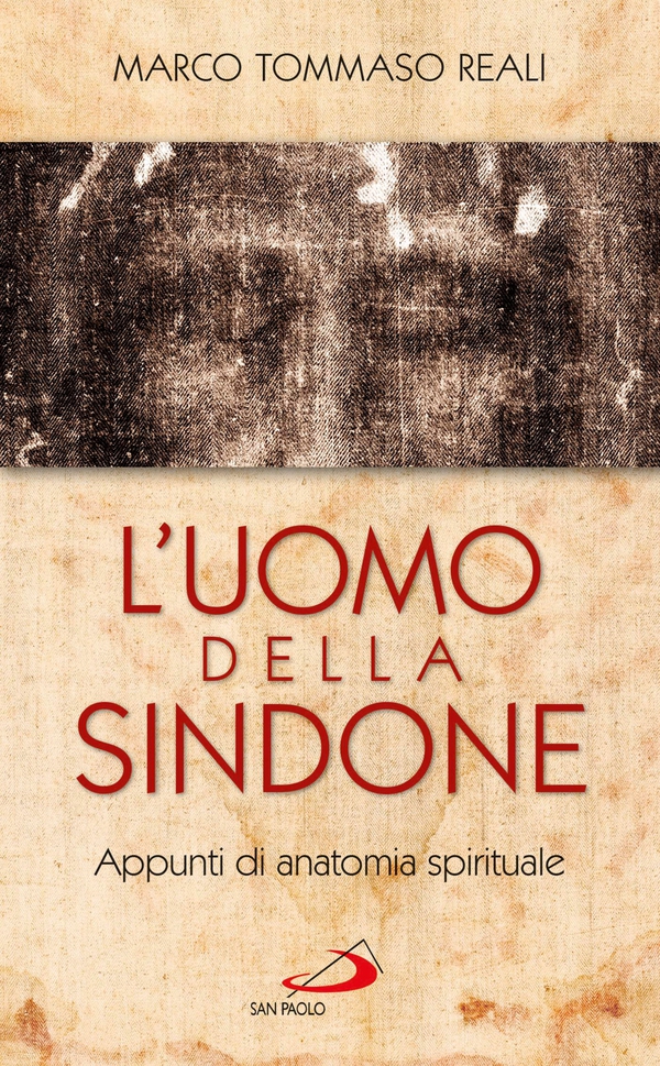 L'uomo della Sindone. Appunti di anatomia spirituale - Librerie.coop