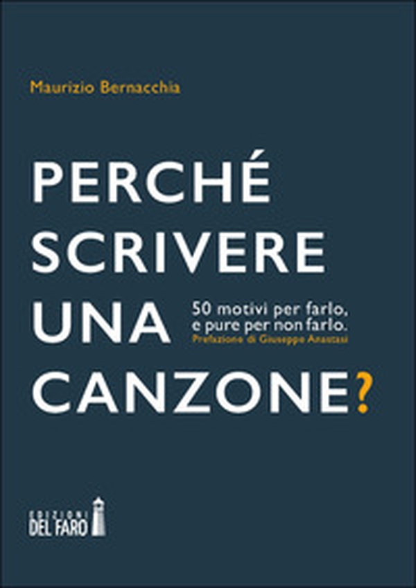 Perché scrivere una canzone? 50 motivi per farlo, e pure per non farlo - Librerie.coop Perché scrivere una canzone? 50 motivi per farlo, e pure per non farlo - Librerie.coop