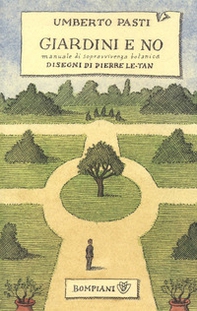 Giardini e no. Manuale di sopravvivenza botanica - Librerie.coop