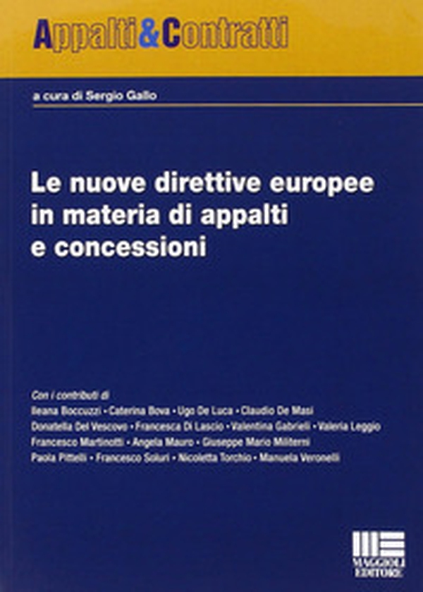 Le nuove direttive europee in materia di appalti e concessioni - Librerie.coop Le nuove direttive europee in materia di appalti e concessioni - Librerie.coop