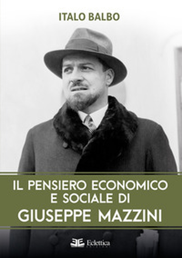 Il pensiero economico e sociale di Giuseppe Mazzini - Librerie.coop Il pensiero economico e sociale di Giuseppe Mazzini - Librerie.coop