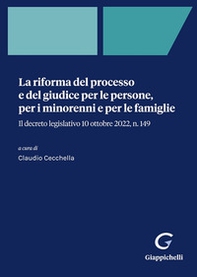 La riforma del processo e del giudice per le persone, per i minorenni e per le famiglie. Il decreto legislativo 10 ottobre 2022, n. 149 - Librerie.coop La riforma del processo e del giudice per le persone, per i minorenni e per le famiglie. Il decreto legislativo 10 ottobre 2022, n. 149 - Librerie.coop