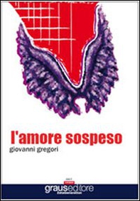 L'amore sospeso - Librerie.coop