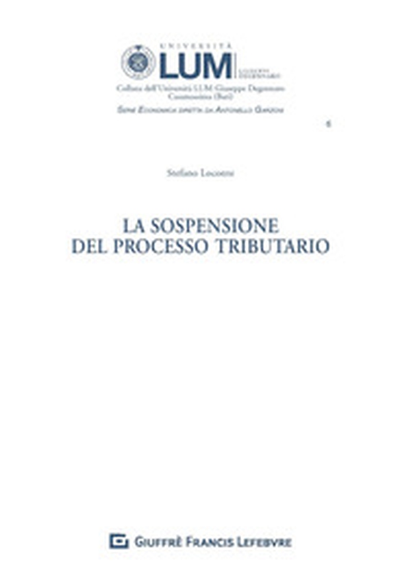 La sospensione del processo tributario - Librerie.coop