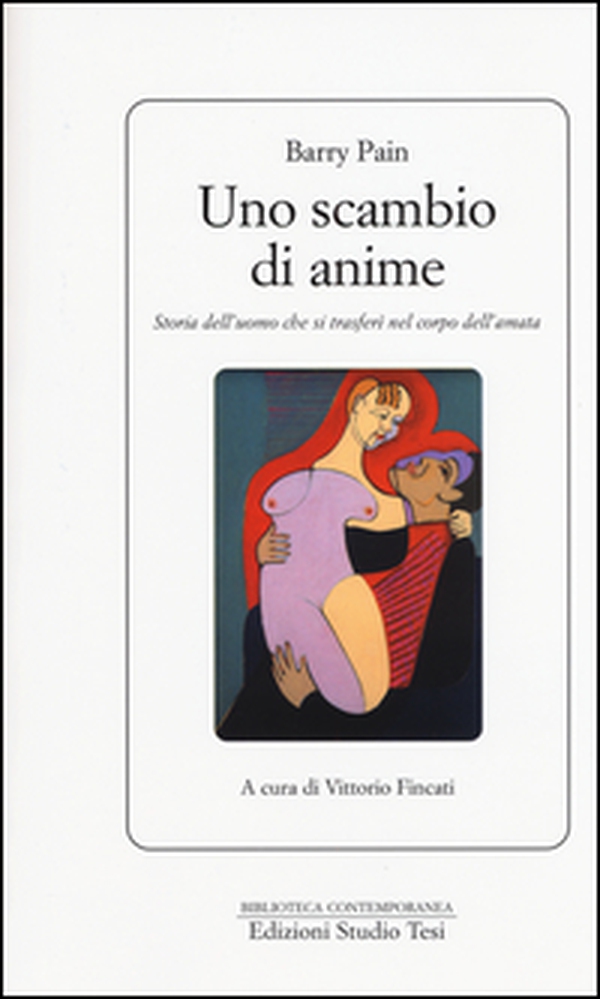 Uno scambio di anime. Storia dell'uomo che si trasferì nel corpo dell'amata - Librerie.coop Uno scambio di anime. Storia dell'uomo che si trasferì nel corpo dell'amata - Librerie.coop
