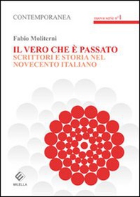 Il vero che è passato. Scrittori e storia del novecento italiano - Librerie.coop