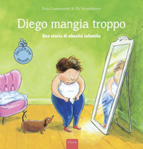 Diego mangia troppo. Una storia di obesità infantile - Librerie.coop Diego mangia troppo. Una storia di obesità infantile - Librerie.coop