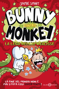 Bunny contro Monkey. La lega dell'apocalisse - Librerie.coop