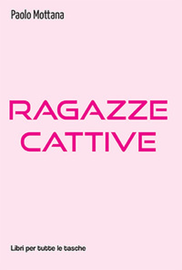 Ragazze cattive - Librerie.coop Ragazze cattive - Librerie.coop