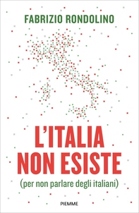 L'Italia non esiste - Librerie.coop L'Italia non esiste - Librerie.coop