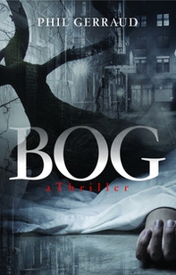 Bog. A thriller - Librerie.coop Bog. A thriller - Librerie.coop
