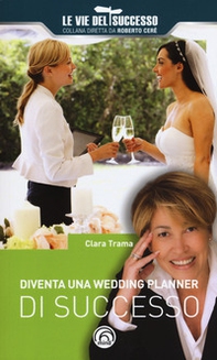 Diventa una wedding planner di successo - Librerie.coop
