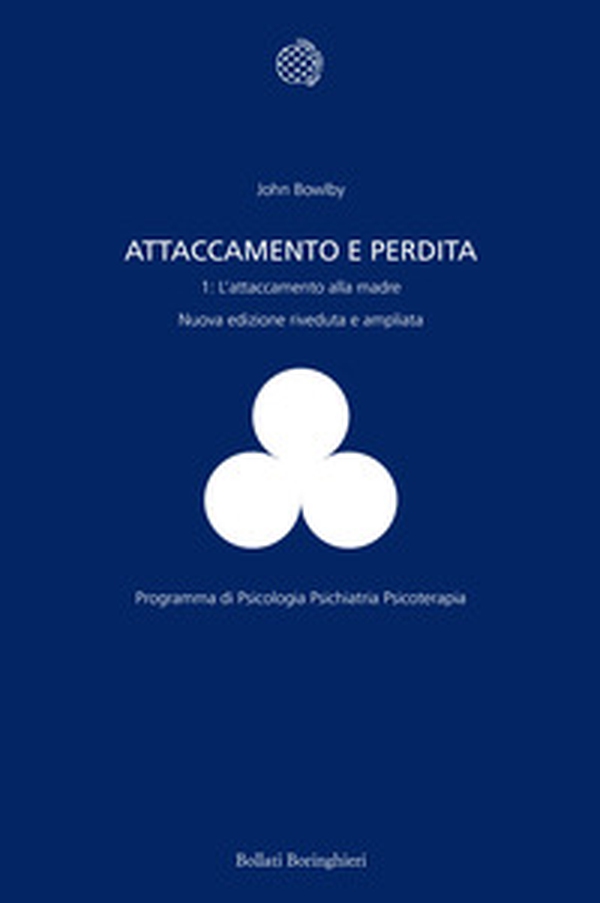 Attaccamento e perdita - Vol. 1 - Librerie.coop Attaccamento e perdita - Vol. 1 - Librerie.coop