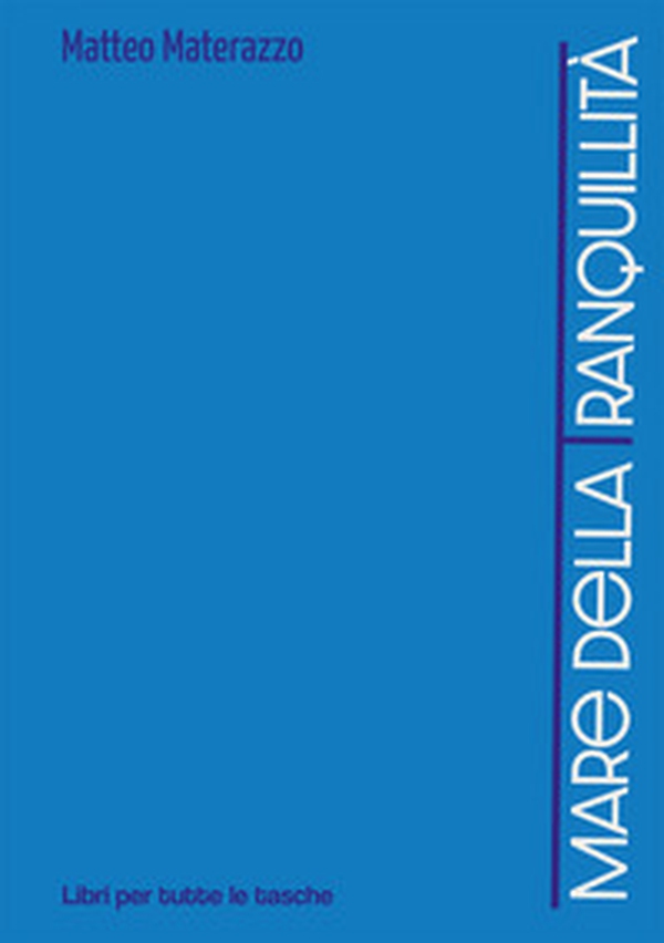 Mare della Tranquillità - Librerie.coop Mare della Tranquillità - Librerie.coop