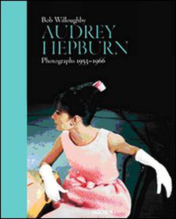 Audrey Hepburn. Photographs 1953-1966. Ediz. inglese, francese e tedesca - Librerie.coop Audrey Hepburn. Photographs 1953-1966. Ediz. inglese, francese e tedesca - Librerie.coop