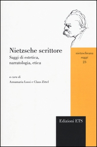Nietzsche scrittore. Saggi di estetica, narratologia, etica - Librerie.coop