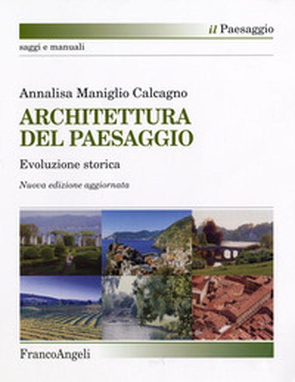Architettura del paesaggio. Evoluzione storica - Librerie.coop Architettura del paesaggio. Evoluzione storica - Librerie.coop