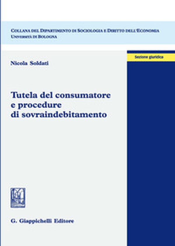 Tutela del consumatore e procedure di sovraindebitamento - Librerie.coop Tutela del consumatore e procedure di sovraindebitamento - Librerie.coop
