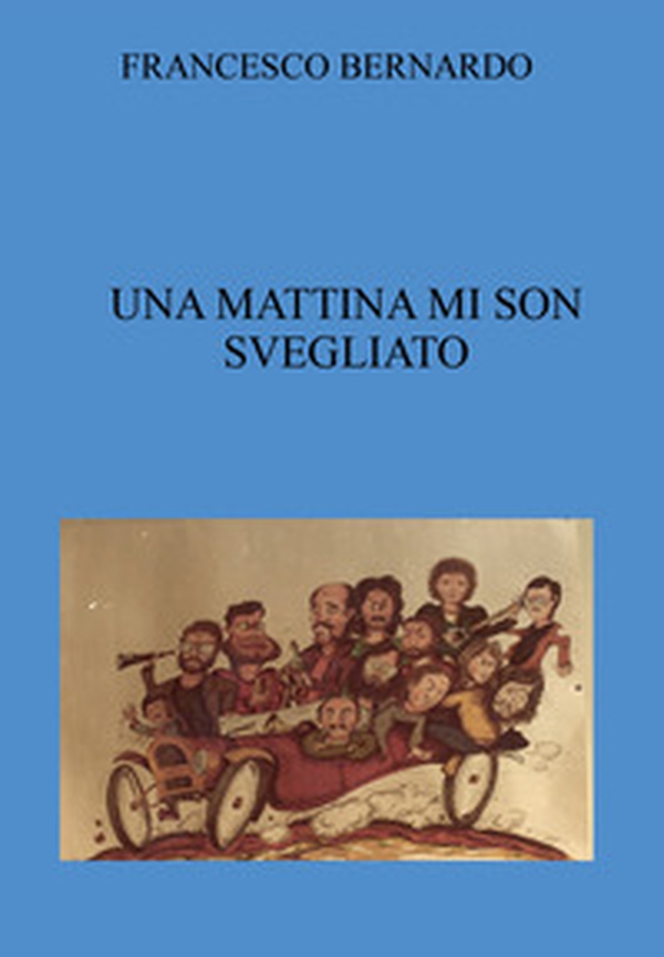 Una mattina mi son svegliato - Librerie.coop Una mattina mi son svegliato - Librerie.coop