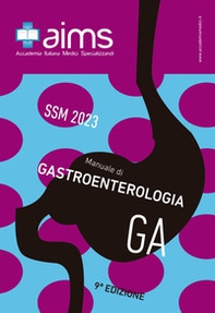 Manuale di gastroenterologia. Concorso Nazionale SSM 2023 - Librerie.coop