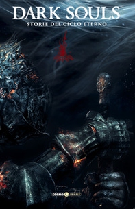 Dark Souls. Storie del ciclo eterno - Librerie.coop