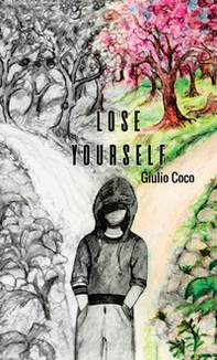 Lose yourself. Ediz. italiana - Librerie.coop
