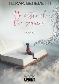 Ho visto il tuo sorriso - Librerie.coop Ho visto il tuo sorriso - Librerie.coop