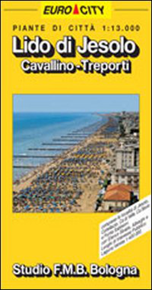 Lido di Jesolo. Cavallino 1:13.000 - Librerie.coop Lido di Jesolo. Cavallino 1:13.000 - Librerie.coop