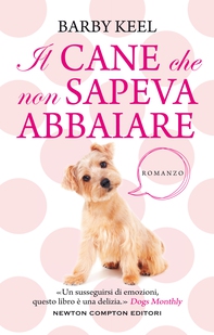 Il cane che non sapeva abbaiare - Librerie.coop Il cane che non sapeva abbaiare - Librerie.coop