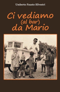 Ci vediamo (al bar) da Mario - Librerie.coop