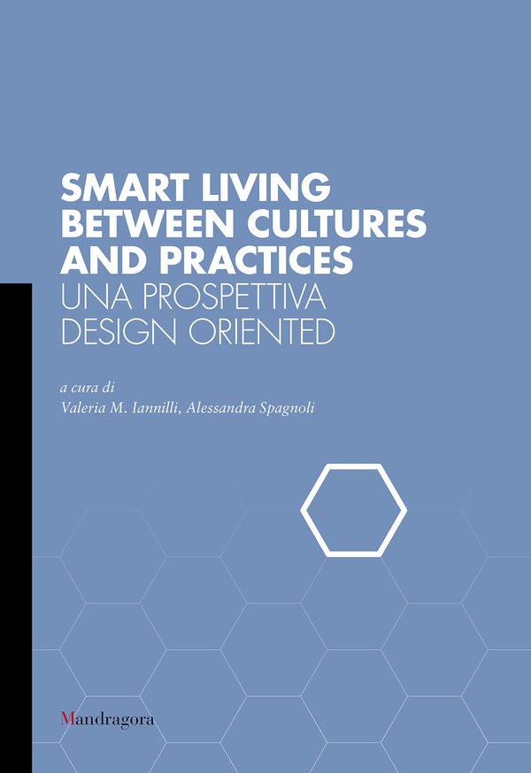Smart Living between Cultures and Practices. Una prospettiva design oriented - Librerie.coop Smart Living between Cultures and Practices. Una prospettiva design oriented - Librerie.coop