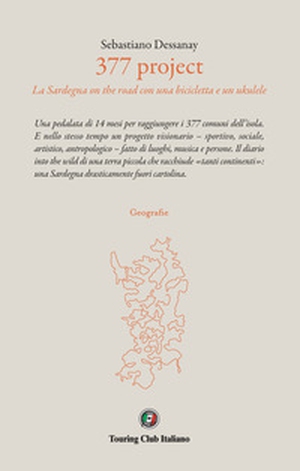 377 project. La Sardegna on the road con una bicicletta e un ukulele - Librerie.coop