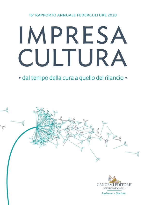 Impresa Cultura. Dal tempo della cura a quello del rilancio - Librerie.coop Impresa Cultura. Dal tempo della cura a quello del rilancio - Librerie.coop