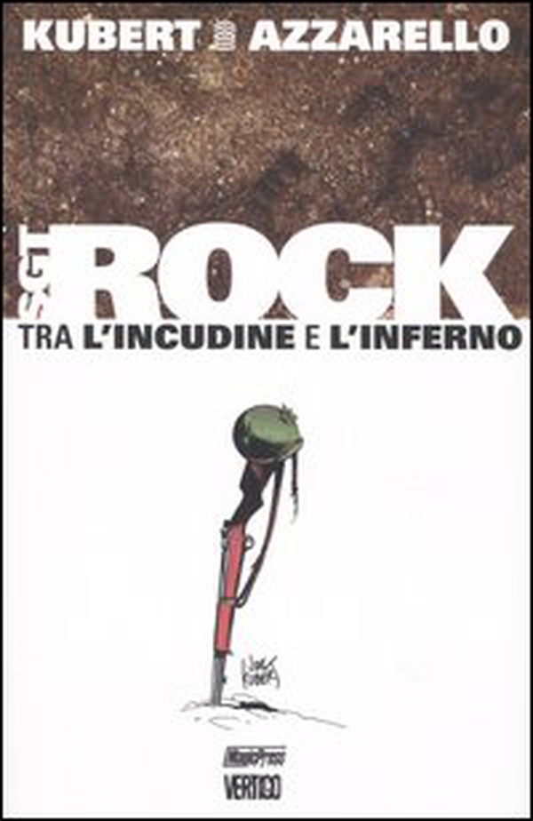 Tra l'incudine e l'inferno. Sgt. Rock - Librerie.coop Tra l'incudine e l'inferno. Sgt. Rock - Librerie.coop