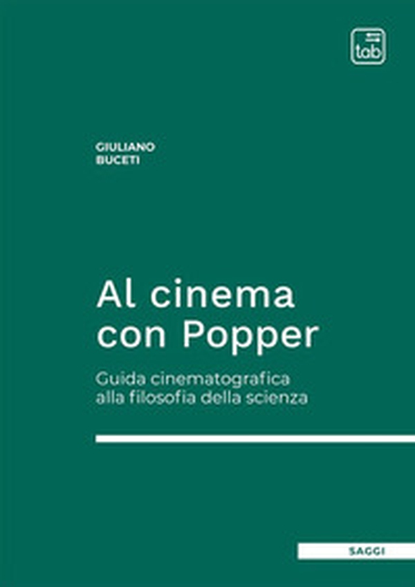 Al cinema con Popper. Guida cinematografica alla filosofia della scienza - Librerie.coop Al cinema con Popper. Guida cinematografica alla filosofia della scienza - Librerie.coop