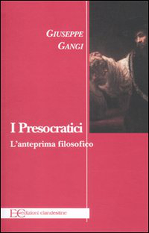 I presocratici. L'anteprima filosofico - Librerie.coop I presocratici. L'anteprima filosofico - Librerie.coop
