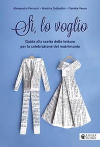 Si, lo voglio. Guida alla scelta delle letture per la celebrazione del matrimonio - Librerie.coop