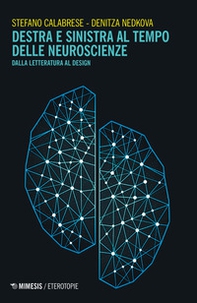 Destra e sinistra al tempo delle neuroscienze. Dalla letteratura al design - Librerie.coop Destra e sinistra al tempo delle neuroscienze. Dalla letteratura al design - Librerie.coop